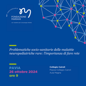 MALATTIE NEUROPEDIATRICHE RARE, LA TAVOLA ROTONDA DI FONDAZIONE MARIANI