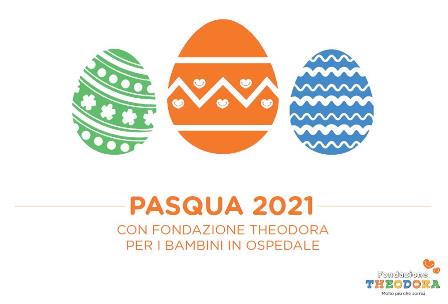 PASQUA CON THEODORA ONLUS – AIUTA I DOTTOR SOGNI A REGALARE SORRISI AI BAMBINI IN OSPEDALE